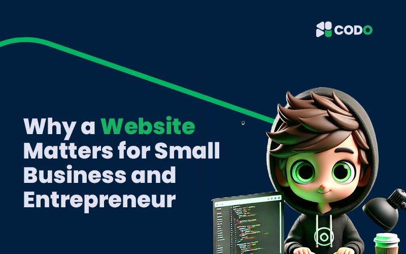 Why a Website Matters for Small Business and Entrepreneur