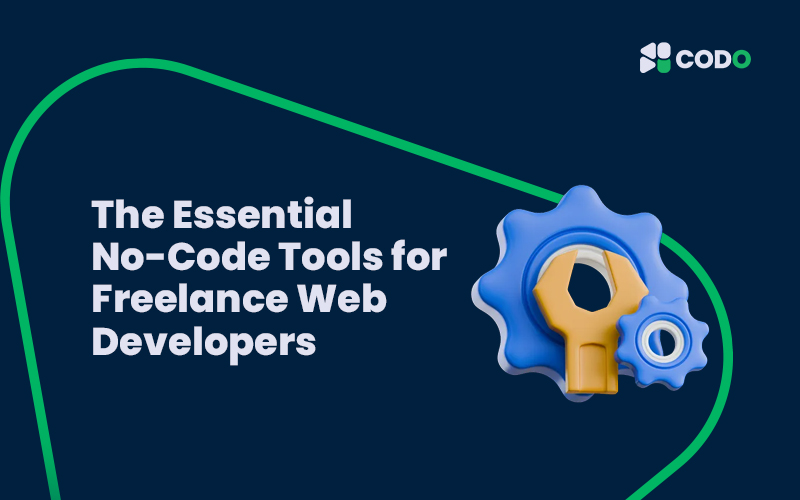 The Essential No-Code Tools for Freelance Web Developers